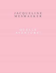 Jacqueline Mesmaeker - Quelle Aventure !
