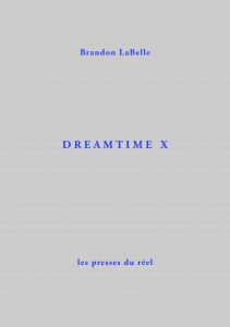 Brandon LaBelle - Dreamtime X
