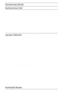 Jacopo Valentini - Concerning Dante - Autonomous Cell