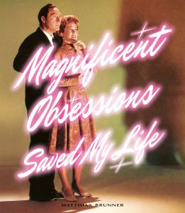 Matthias Brunner - Magnificent Obsessions Saved My Life