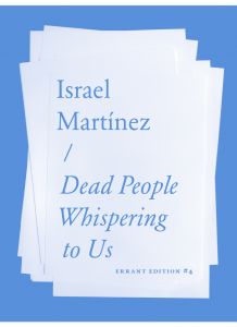 Israel Martínez - Dead People Whispering to Us