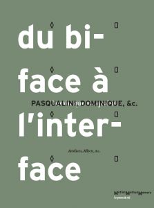 Dominique Pasqualini - Du biface à l\'interface 