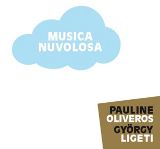 Pauline Oliveros - Musica Nuvolosa - Performed by Ensemble 0 (CD)