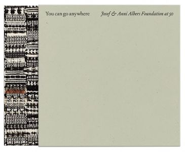 You can go anywhere - The Josef and Anni Albers Foundation at 50 (box set)