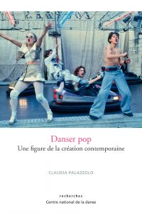 Claudia Palazzolo - Danser pop - Une figure de la création contemporaine