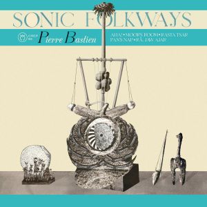 Pierre Bastien - Sonic Folkways (vinyl LP)