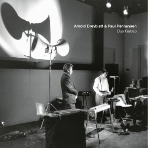 Arnold Dreyblatt, Paul Panhuysen - Duo Geloso (vinyl LP) 