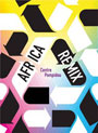 Africa Remix - L\'art contemporain d\'un continent