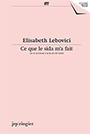 Elisabeth Lebovici - Ce que le sida m\'a fait - Art et activisme à la fin du XXe siècle