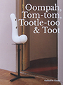 Gaillard & Claude - Oompah, Tom-tom, Tootle-too & Toot