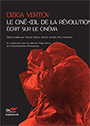 Dziga Vertov - Le ciné-œil de la révolution - Écrits sur le cinéma
