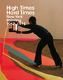 High Times Hard Times - New York Painting 1965-1975