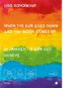 Ugo Rondinone. when the sun goes down and the moon comes up