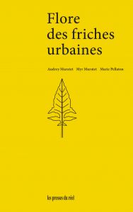 Audrey Muratet - Flore des friches urbaines