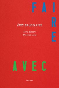 Éric Baudelaire - Faire Avec 
