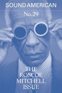 Roscoe Mitchell - Sound American - The Roscoe Mitchell Issue