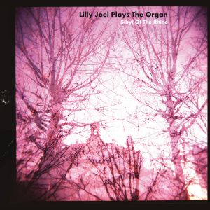  Lilly Joel - Lilly Joel Plays The Organ - Sibyl Of The Rhine (CD)