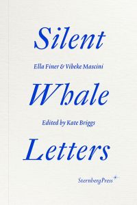 Ella Finer - Silent Whale Letters - A Long-Distance Correspondence, on All Frequencies