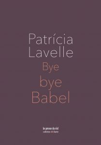 Patrícia Lavelle - Bye bye Babel