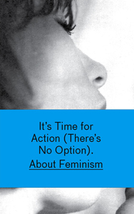 It\'s Time for Action (There\'s no Option) - About Feminism