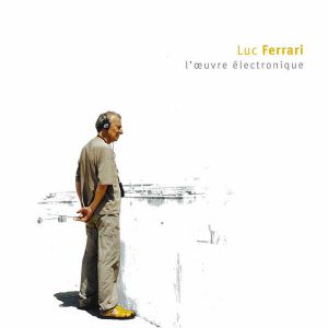 Luc Ferrari - L\'œuvre électronique (10 CD box set)