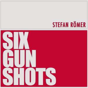 Stefan Römer - Six Gun Shots - Deconceptualize 2 (vinyl LP)