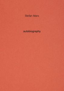 Stefan Marx - Autobiography