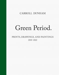 Carroll Dunham - Green Period - Prints, Drawings, and Paintings – 2018-2022