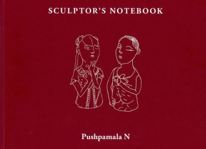 Pushpamala N - Sculptor\'s Notebook