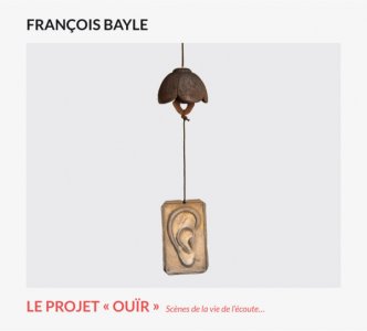 François Bayle - Le Projet Ouïr (CD)