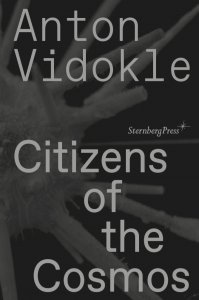 Anton Vidokle - Citizens of the Cosmos 