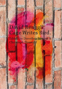 David Renggli - Cage Writes Bird 