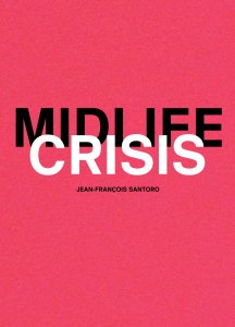 Jean-François Santoro - Midlife crisis
