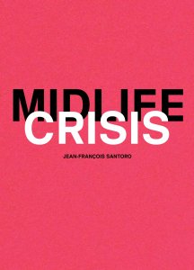 Jean-François Santoro - Midlife crisis 