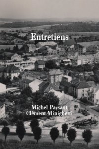 Michel Paysant, Clément Minighetti - Entretiens 