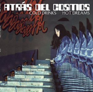  Atrás del Cosmos - Cold Drinks, Hot Dreams (vinyl LP)