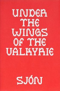  Sjón - Under the Wings of the Valkyrie