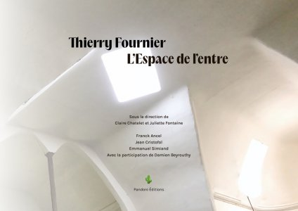 Thierry Fournier - L\'Espace de l\'entre