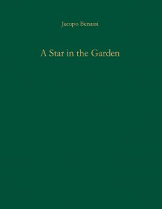 Jacopo Benassi - A Star in the Garden