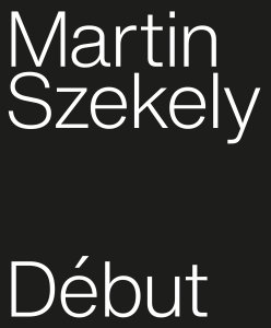 Martin Szekely - Debut