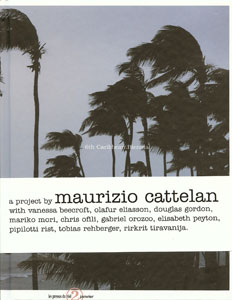 Maurizio Cattelan - 6th Caribbean Biennal - A Project by Maurizio Cattelan