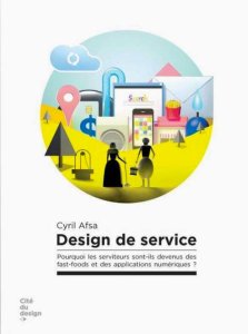 Cyril Afsa - Design de service - Pourquoi les serviteurs sont-ils devenus des fast-foods et des applications numériques ?