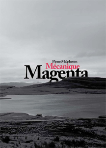 Pierre Malphettes - Mécanique Magenta (+ CD)