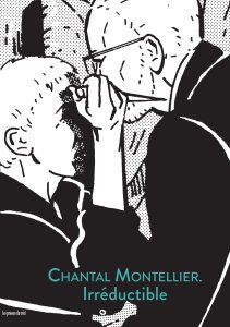 Chantal Montellier - Irréductible