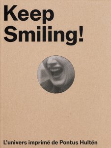 « Keep Smiling! – L\'univers imprimé de Pontus Hultén »