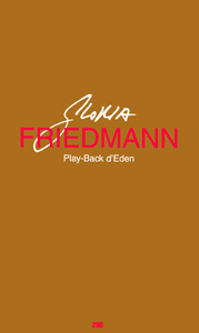 Gloria Friedmann - Play-Back  d\'Eden - Monologue d\'une artiste face à un primate naturalisé