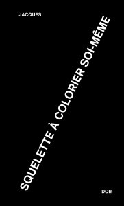 Jacques Dor - Squelette à colorier soi même 