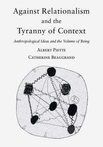 Catherine Beaugrand, Albert Piette - Against Relationalism and the Tyranny of Context 