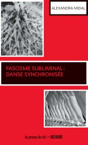 Alexandra Midal - Fascisme subliminal - Danse synchronisée