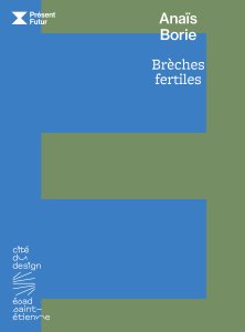 Anaïs Borie - Brèches fertiles
